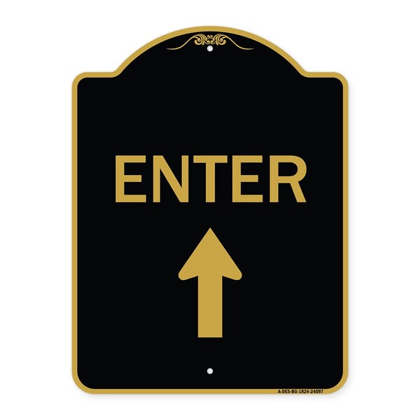 Designer Series Enter Enter W/ Up Arrow, Black & Gold Aluminum Sign, 18" x 24", BG-1824-24097